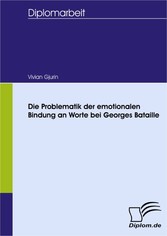 Die Problematik der emotionalen Bindung an Worte bei Georges Bataille