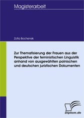 Zur Thematisierung der Frauen aus der Perspektive der feministischen Linguistik anhand von ausgewählten polnischen und deutschen juristischen Dokumenten