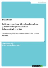 Rollenwechsel der Klebebandmaschine (Unterweisung Fachkraft für Lebensmitteltechnik)