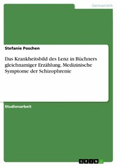 Das Krankheitsbild des Lenz in Büchners gleichnamiger Erzählung. Medizinische Symptome der Schizophrenie