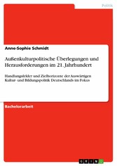 Außenkulturpolitische Überlegungen und Herausforderungen im 21. Jahrhundert