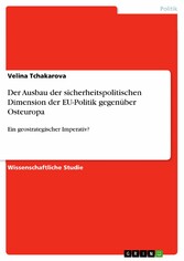 Der Ausbau der sicherheitspolitischen Dimension der EU-Politik gegenüber Osteuropa