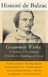 Gesammelte Werke: 15 Romane, 27 Erzählungen, 2 Novellen, 2 Abhandlungen & Essays