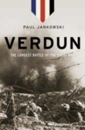 Verdun: The Longest Battle of the Great War