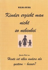 Kinder erzieht man nicht so nebenbei