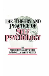 White,M. Weiner,M. The Theory And Practice Of Self Psycholog