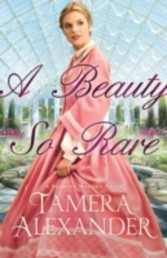 Beauty So Rare, A (A Belmont Mansion Novel Book #2)