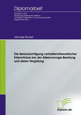 Die Berücksichtigung verhaltenstheoretischer Erkenntnisse bei der Altersvorsorge-Beratung und deren Vergütung