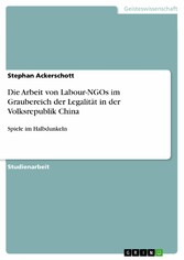 Die Arbeit von Labour-NGOs im Graubereich der Legalität in der Volksrepublik China