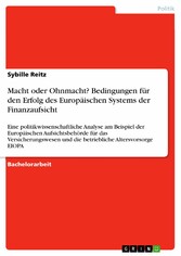 Macht oder Ohnmacht? Bedingungen für den Erfolg des Europäischen Systems der Finanzaufsicht