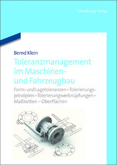 Toleranzmanagement im Maschinen- und Fahrzeugbau