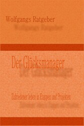 Der Glücksmanager