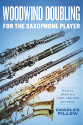 Woodwind Doubling for the Saxophonist