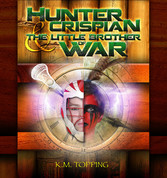 Hunter Crispian & The Little Brother of War