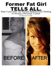 Former Fat Girl Tells All.