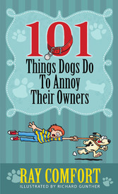 101 Things Dogs Do To Annoy Their Owners