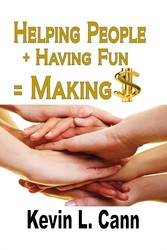 Helping People + Having Fun = Making $