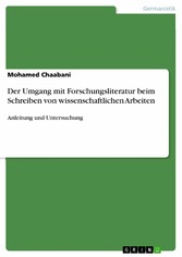 Der Umgang mit Forschungsliteratur beim Schreiben von wissenschaftlichen Arbeiten