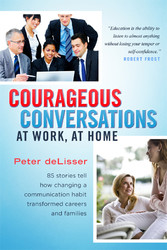 Courageous Conversations at Work, at Home