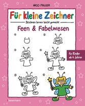 Für kleine Zeichner - Feen und Fabelwesen