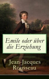 Emile oder über die Erziehung