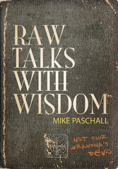 Raw Talks with Wisdom - Not Your Grandma's Devo