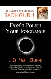 Don't Polish Your Ignorance...It May Shine