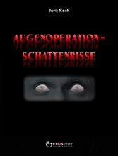 Augenoperation - Schattenrisse