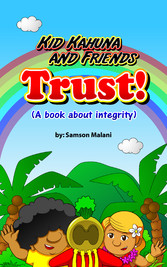 Kid Kahuna and Friends - Trust (A Book About Integrity)