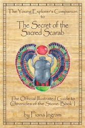 The Young Explorer's Companion to The Secret of the Sacred Scarab