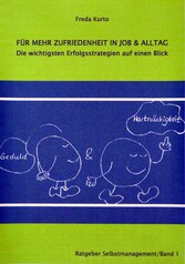 FÜR MEHR ERFOLG IN JOB & ALLTAG - die wichtigsten Erfolgsstrategien auf einen Blick