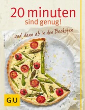 20 Minuten sind genug! und dann ab in den Backofen