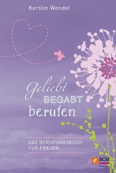 Geliebt begabt berufen