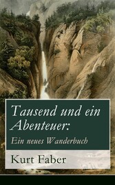 Tausend und ein Abenteuer: Ein neues Wanderbuch