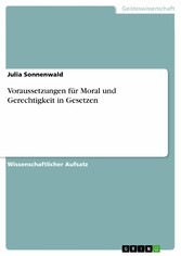 Voraussetzungen für Moral und Gerechtigkeit in Gesetzen