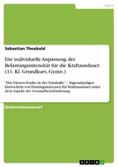 Die individuelle Anpassung der Belastungsintensität für die Kraftausdauer (11. Kl. Grundkurs, Gymn.)