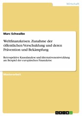 Weltfinanzkrisen. Zunahme der öffentlichen Verschuldung und deren Prävention und Bekämpfung