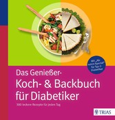 Das Genießer-Koch-& Backbuch für Diabetiker