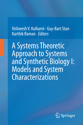 A Systems Theoretic Approach to Systems and Synthetic Biology I: Models and System Characterizations