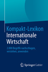 Kompakt-Lexikon Internationale Wirtschaft