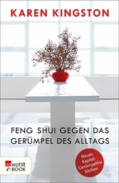 Feng Shui gegen das Gerümpel des Alltags