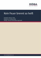 Kein Feuer brennt so heiß