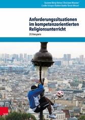 Anforderungssituationen im kompetenzorientierten Religionsunterricht