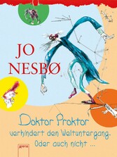 Doktor Proktor verhindert den Weltuntergang. Oder auch nicht ... (3)