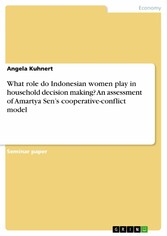 What role do Indonesian women play in household decision making? An assessment of Amartya Sen's cooperative-conflict model