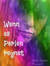 Wenn es Perlen regnet