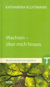 Wachsen - über mich hinaus