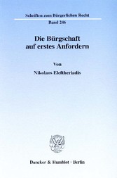 Die Bürgschaft auf erstes Anfordern.