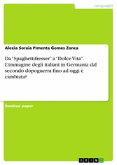 Da 'Spaghettifresser' a 'Dolce Vita'. L'immagine degli italiani in Germania dal secondo dopoguerra fino ad oggi è cambiata?