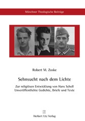 Sehnsucht nach dem Lichte - Zur religiösen Entwicklung von Hans Scholl